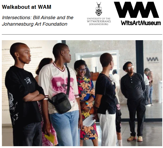Walkabout @ WAM: 'Intersections: Bill Ainslie and the Johannesburg Art Foundation'